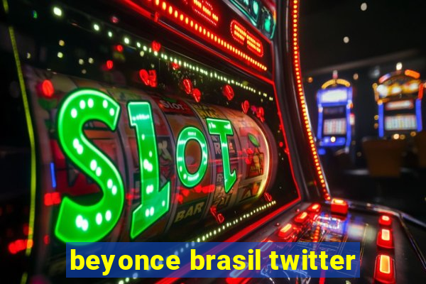 beyonce brasil twitter